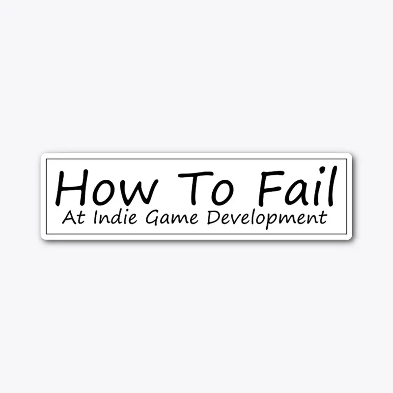 How To Fail Classic